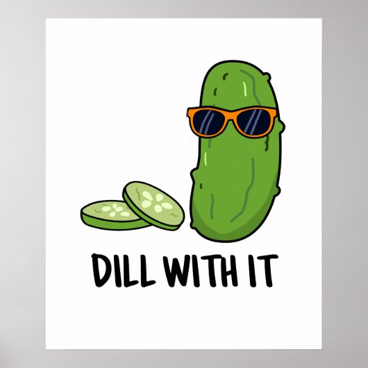 Dill met het Funny Dill Pickle Pun Poster (Voorkant)