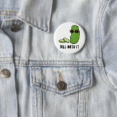 Dill met het Funny Dill Pickle Pun Ronde Button 5,7 Cm (In situ)