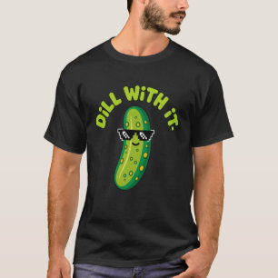 Dill met het Pickle T-shirt