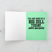 DILL PICKLE BIG DILL BIRTHDAY FUNNY KAARTEN (Binnen)