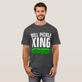 DILL PICKLE KING T-SHIRTS (Voorkant volledig)