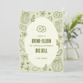 Dill Pickle Verjaardag Bedankkaart (Staand voorkant)