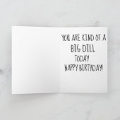 DILL PICKLES BIG DILL BIRTHDAY FUNNY CARD KAART (Binnen)