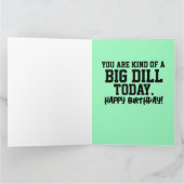 DILL PICKLES BIG DILL BIRTHDAY FUNNY OVERSIZED CAR KAART (Binnen)