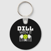 Dill With It Funny Ckleball Paddle And Net Premium Sleutelhanger (Voorkant)