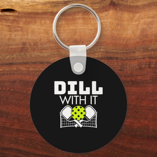 Dill With It Funny Ckleball Paddle And Net Premium Sleutelhanger (Voorkant)