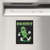 Dill with it Pickle Pun Magneet (Insitu (Vaatwasser))