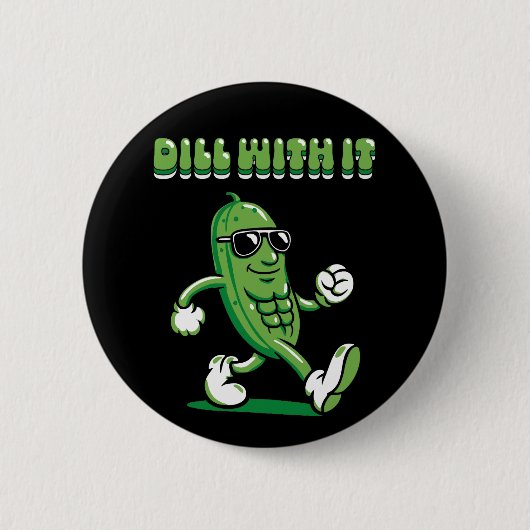 Dill with it Pickle Pun Ronde Button 5,7 Cm (Voorkant)
