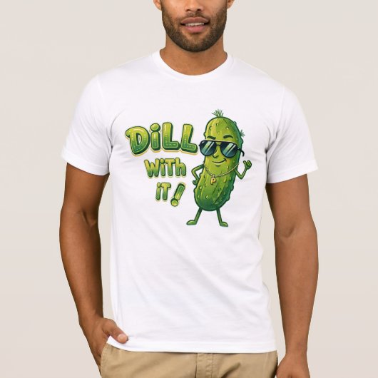 Dill With It T-shirt - Grappige Voedsel Puns T-shi (Voorkant)