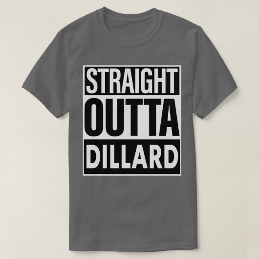 Dillard naam Straight Out Dillard T-shirt (Design voorkant)
