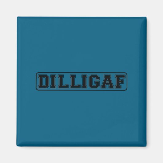 Dilligaf Grappig Onbeleefd Maak Ik Een Uitgave Van Magneet (Voorkant)