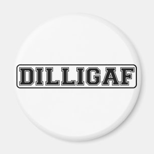 DILLIGAF - Grappig rude "Zie ik eruit alsof ik A g Magneet