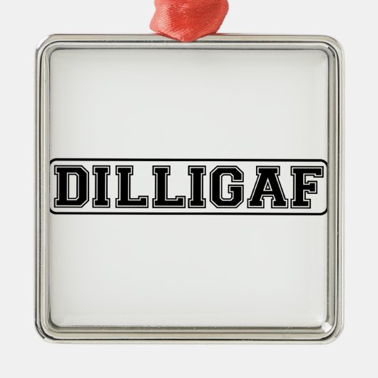 DILLIGAF - Grappige ruw "kijk ik als ik geef A" Metalen Ornament (Voorkant)