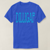 DILLIGAF T-SHIRT (Design voorkant)