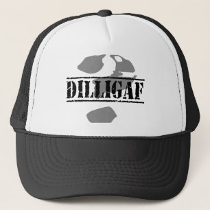 DILLIGAF? Ziet het eruit alsof ik een .... Trucker Pet