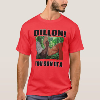 dillon you son of a arnold schwarzenegger predator t-shirt