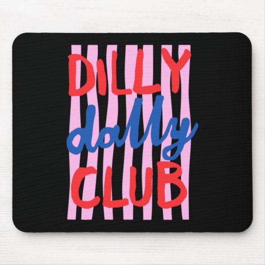 Dilly Dally Club Design Muismat (Voorkant)
