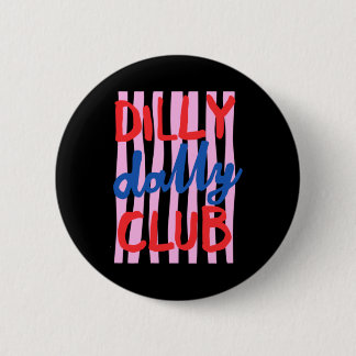 Dilly Dally Club Design Ronde Button 5,7 Cm