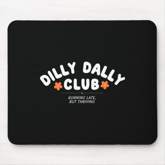 Dilly Dally Club Grafisch Muismat (Voorkant)