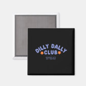 Dilly Dally Club Kunstwerk Magneet (Voorkant / Achterkant)