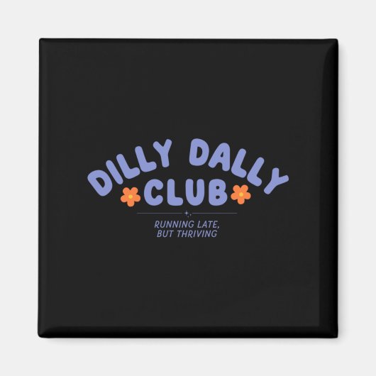 Dilly Dally Club Kunstwerk Magneet (Voorkant)
