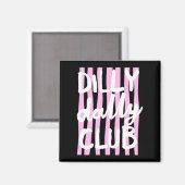 Dilly Dally Club Magneet (Voorkant / Achterkant)