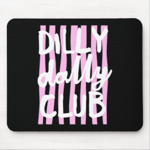 Dilly Dally Club Muismat