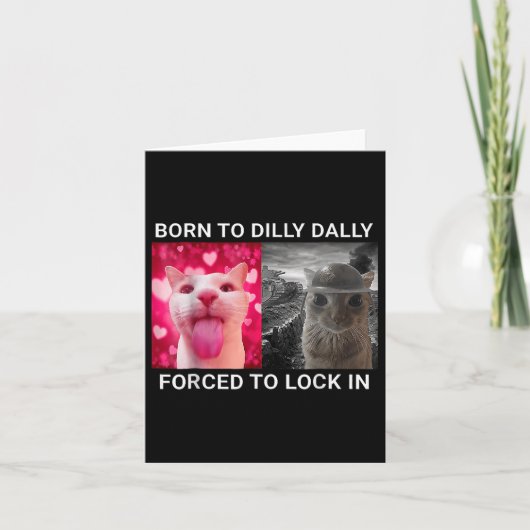 Dilly Dally is geboren om grappige meme C op te sl Kaart (Voorkant)
