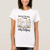 Dilly Dallying Goose Shirt | Grappig laat T-shirt (Voorkant)