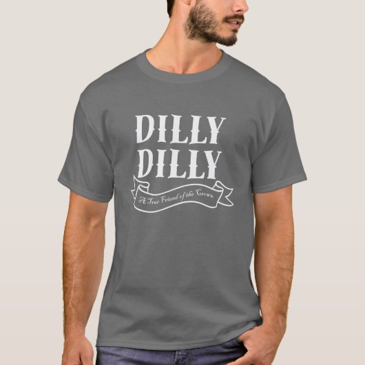 Dilly Dilly Banner T-shirt (Voorkant)