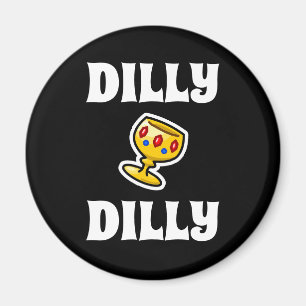 Dilly Dilly Magneet