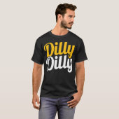 Dilly Dilly Shirt - Dilly Dilly T Shirten (Voorkant volledig)