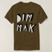 DIM MAK T-SHIRT (Design voorkant)
