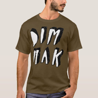 DIM MAK T-SHIRT