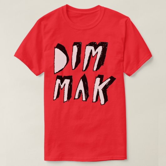 DIM MAK T-SHIRT (Design voorkant)