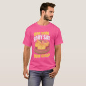 Dim Sum Body Say Yum Cha Chinees eten Grappig T-shirt (Voorkant volledig)