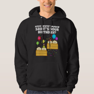 Dim Sum Body zegt dat het je geboorte is... Hoodie