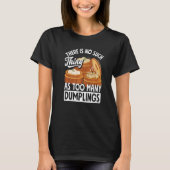 Dim Sum Dumplings Chinese Dumpling T-shirt (Voorkant)