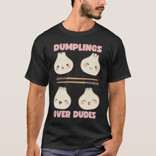 Dim Sum Dumplings Over Dudes Xiaolongbao Dim Sum T-shirt (Voorkant)