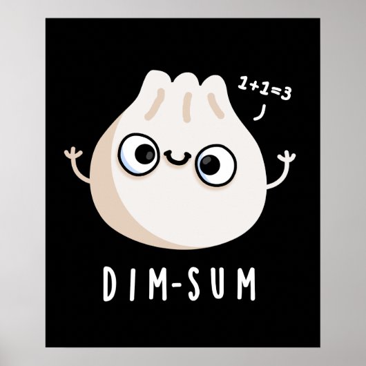 Dim-sum Funny Dimsum Wiskunde Pun Dark BG Poster (Voorkant)