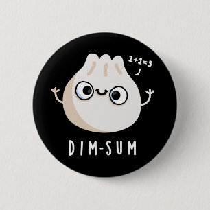 Dim-sum Funny Dimsum Wiskunde Pun Dark BG Ronde Button 5,7 Cm