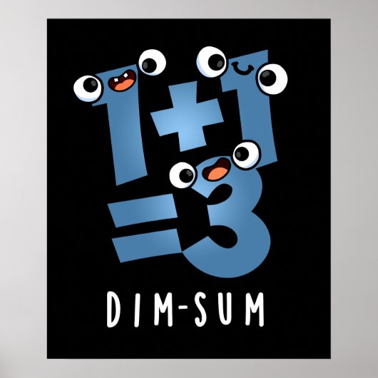 Dim Sum Grappige Wiskunde Voedsel Pun Donker BG Poster (Voorkant)