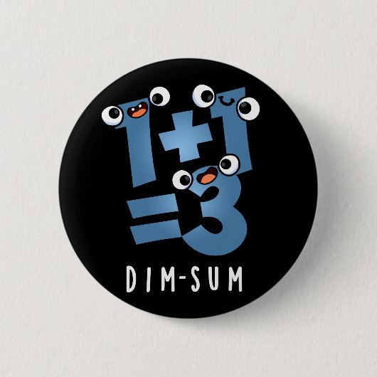 Dim Sum Grappige Wiskunde Voedsel Pun Donker BG Ronde Button 5,7 Cm (Voorkant)