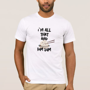 Dim Sum T-shirt, ik ben helemaal die Chinese Foodi T-shirt