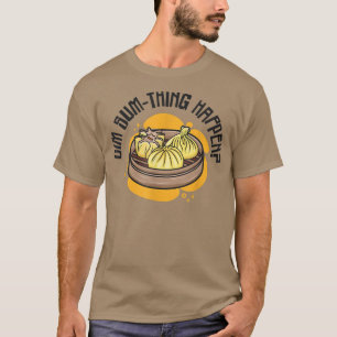 dim sums asiatisch koken foodie voedsel grap chine t-shirt
