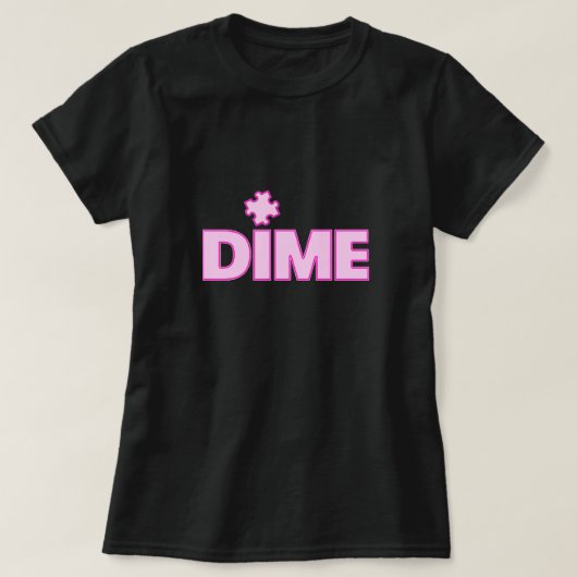 Dime Piece T-Shirt (Design voorkant)