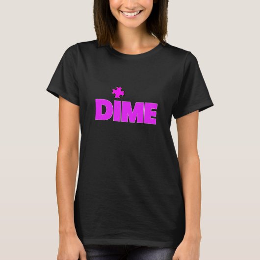 Dime Piece T-Shirt (Voorkant)