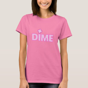 Dime Piece T-Shirt