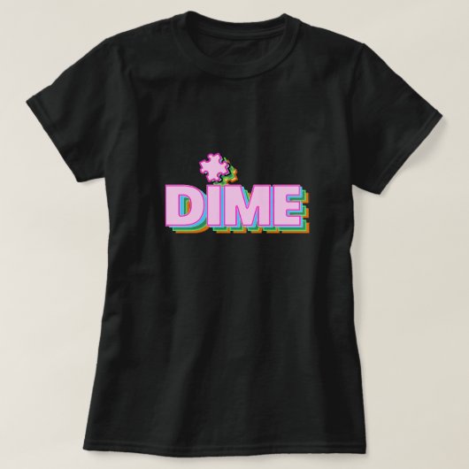 Dime Piece T-Shirt (Design voorkant)