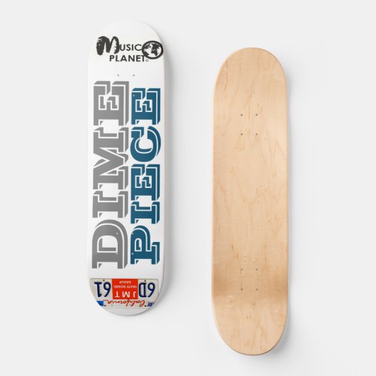 DIME STUK Skateboard (Voorkant)